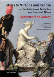 Letters to Miranda and Canova - Antoine Quatremere de Quincy (2012)