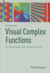 Visual Complex Functions - Elias Wegert (2012)