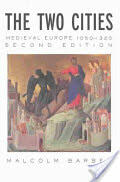 The Two Cities: Medieval Europe 1050-1320 (2004)