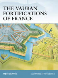 Vauban Fortifications of France - Paddy Griffith (2006)