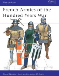 French Armies of the Hundred Years War - David Nicolle (2000)