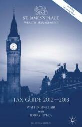 St. James's Place Tax Guide 2012-2013 (2012)