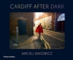 Cardiff After Dark - Maciej Dakowicz (2012)