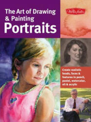 Art of Drawing & Painting Portraits (Collector's Series) - Timothy Chambers (2012)