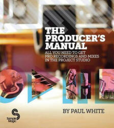 Producer's Manual - Paul White (2011)