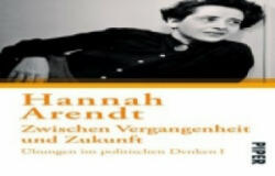 Zwischen Vergangenheit und Zukunft - Hannah Arendt, Ursula Ludz (2012)