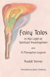 Fairy Tales: in the Light of Spiritual Investigation - James Dennis Stewart, Peter Stebbing (ISBN: 9781948302128)