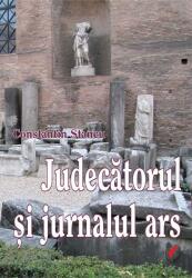 Judecatorul si jurnalul ars - Constantin Stancu (ISBN: 9786062813246)