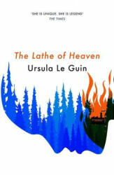 Lathe Of Heaven - Ursula K. Le Guin (ISBN: 9781473234178)