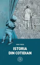 Istoria din cotidian (ISBN: 9786067976984)