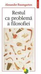 Restul ca problemă a filosofiei (ISBN: 9789734686919)