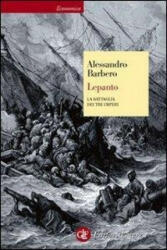 Lepanto. La battaglia dei tre imperi - Alessandro Barbero (ISBN: 9788842096139)