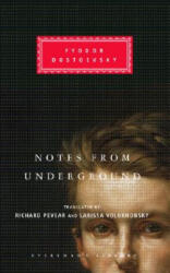 Notes from Underground - Fyodor Dostoyevsky, Richard Pevear, Larissa Volokhonsky, Richard Pevear, Larissa Volokhonsky (ISBN: 9781400041916)