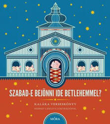 Szabad-e bejönni ide Betlehemmel? (ISBN: 9789634158394)