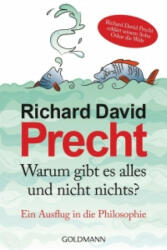 Warum gibt es alles und nicht nichts - Richard David Precht (2015)