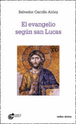 El Evangelio según San Lucas - SALVADOR CARRILLO ALDAY (2009)