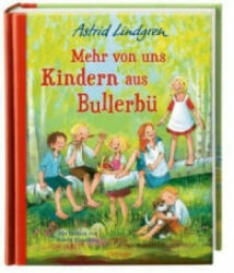 Wir Kinder aus Bullerbü 2. Mehr von uns Kindern aus Bullerbü - Astrid Lindgren, Katrin Engelking, Karl Kurt Peters (ISBN: 9783789141942)