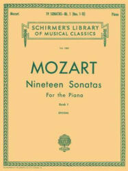 19 Sonatas - Book 1: Piano Solo - Wolfgang Amadeus Mozart, Wolfgang Amadeus Mozart, Richard Epstein (ISBN: 9780634069543)