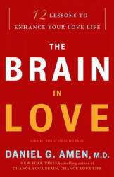 The Brain in Love: 12 Lessons to Enhance Your Love Life (ISBN: 9780307587893)
