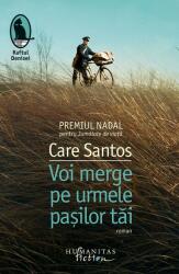 Voi merge pe urmele pasilor tai - Care Santos (ISBN: 9786067798807)