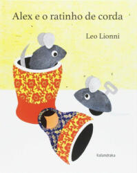 ALEX E O RATINHO DE CORDA (PORTUGUES) - LEO LIONNI (ISBN: 9789897490767)