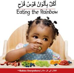 Eating the Rainbow (Arabic/English) - Star Bright Books (ISBN: 9781595726988)