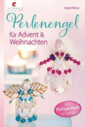 Perlenengel für Advent & Weihnachten - Ingrid Moras (ISBN: 9783838834924)