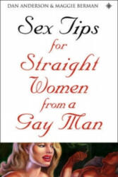 Sex Tips for Straight Women From a Gay Man - Dan Anderson, Maggie Berman (ISBN: 9780007331345)