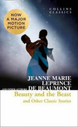 Beauty and the Beast and Other Classic Stories - Jeanne Marie Leprince de Beaumont (ISBN: 9780008238605)