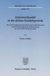 Emissionshandel in der dritten Handelsperiode. - Wiebke Schlüter (ISBN: 9783428141579)