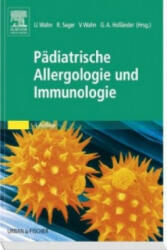 Pädiatrische Allergologie und Immunologie - Reinhard Seger, Volker Wahn, Georg A Holländer (ISBN: 9783437313455)