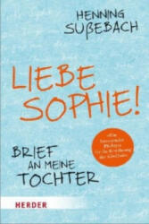 Liebe Sophie! - Henning Sußebach (ISBN: 9783451307553)