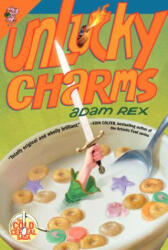 Unlucky Charms - Adam Rex (ISBN: 9780062060068)