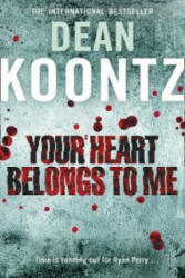 Your Heart Belongs to Me - Dean Koontz (ISBN: 9780007357956)