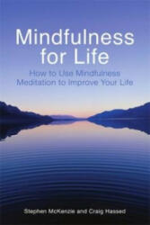 Mindfulness for Life - Stephen McKenzie, Craig Hassed (2012)