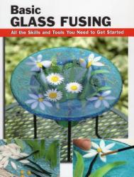 Basic Glass Fusing (2012)