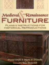 Medieval & Renaissance Furniture - Daniel Diehl (2012)