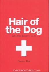 Dominic Bliss: Hair of the Dog and other Hangover Cures (2012)