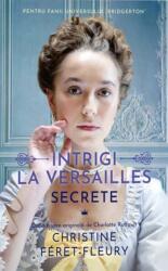 Secrete. Intrigi la Versailles (ISBN: 9786069713044)