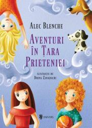 Aventuri în Țara Prieteniei (ISBN: 9789733413400)