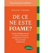 De ce ne este foame? - Dr. Deepak Chopra (ISBN: 9786068566085)