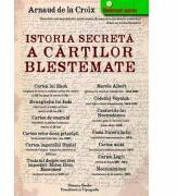 Istoria secreta a cartilor blestemate - Arnaud de la Croix (ISBN: 9786068926025)