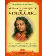 Afirmatii stiintifice pentru vindecare. Concentrarea. Teorie si practica - Paramhansa Yogananda (ISBN: 9786068926063)