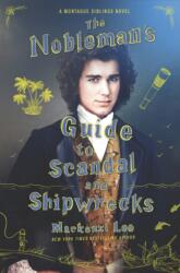 The Nobleman's Guide to Scandal and Shipwrecks (ISBN: 9780062916013)