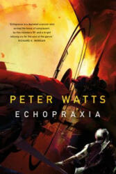 Echopraxia - Peter Watts (ISBN: 9780765328038)