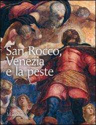 San Rocco, Venezia e la peste - Antonio Manno (ISBN: 9788831721714)