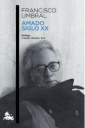 Amado siglo XX - Francisco Umbral (ISBN: 9788408131861)