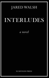 Interludes (ISBN: 9780692840719)