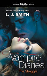 The Vampire Diaries -The Struggle - Lisa J. Smith (ISBN: 9780061990762)