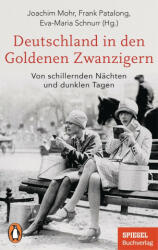 Deutschland in den Goldenen Zwanzigern - Frank Patalong, Eva-Maria Schnurr (ISBN: 9783328106838)